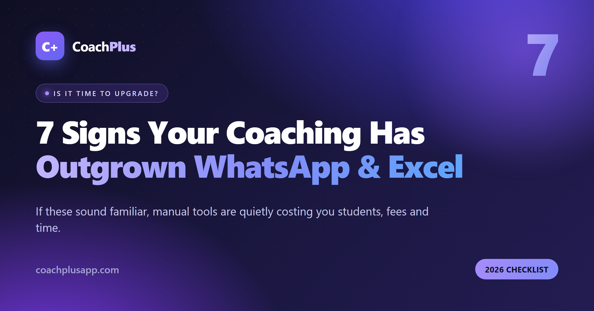 7 Signs Your Coaching Institute Has Outgrown WhatsApp and Excel