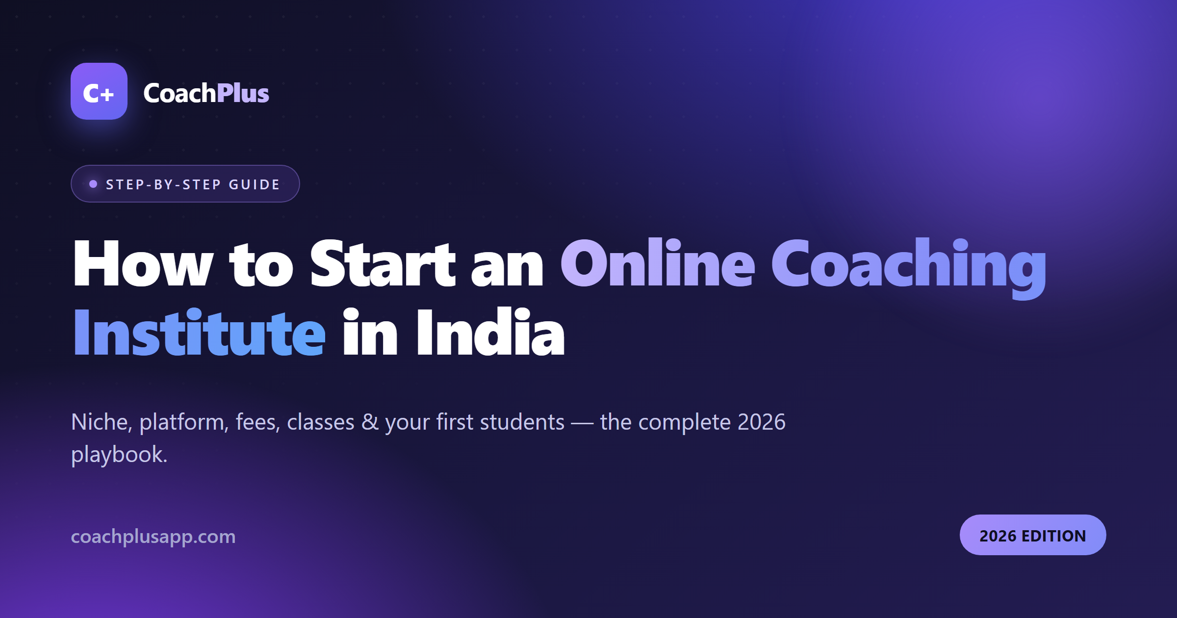 How to Start an Online Coaching Institute in India (2026 Step-by-Step Guide)